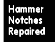 Hammer Notches Repaired